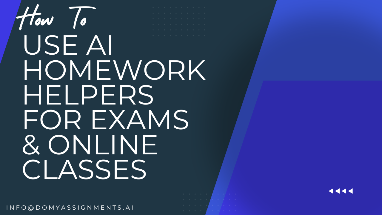 AI Homework Helpers: How to Use Them for Exams & Online Classes